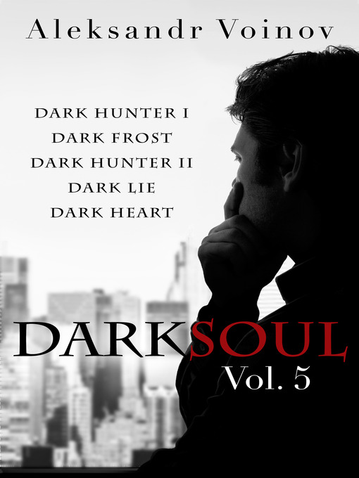 Title details for Dark Soul, Vol. 5 by Aleksandr Voinov - Available